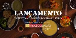 Lançamento Medida Exata Gourmet - Brasil Gourmet