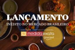 Lançamento Medida Exata Gourmet - Brasil Gourmet